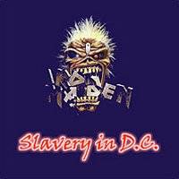 Iron Maiden (UK-1) : Slavery in D.C.